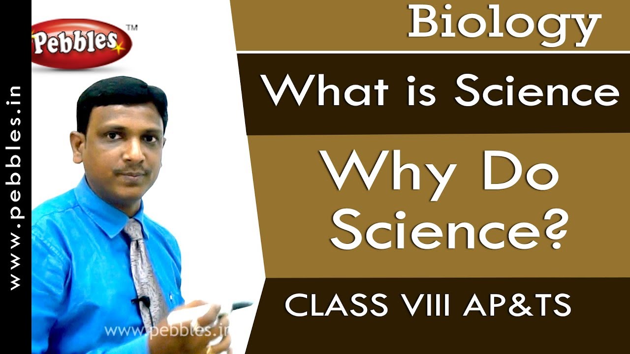 Why Do Science? What is Science Biology Class 8 AP&TS YouTube