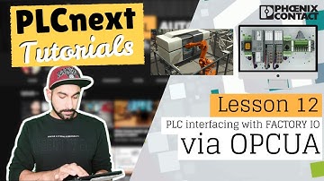 PLCnext Lesson 12 - Interfacing FACTORY IO via OPCUA