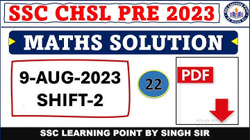 SSC CHSL PRE 2023 || CHSL (9 AUG 2023, Shift-2) Solved Paper by Singh Sir || CHSL MATHS SOLUTION