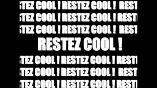 RESTEZ COOL / L K A