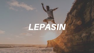 LEPASIN - MUSIKALISASI PUISI (rijalrobbanii)