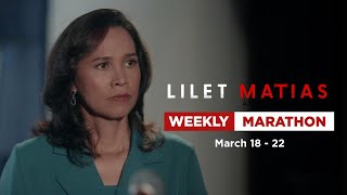 Lilet Matias, Attorney-At-Law: Weekly Marathon | March 18-22, 2024