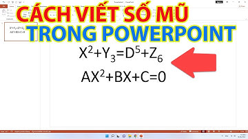 Cách Viết Số Mũ Trong Powerpoint