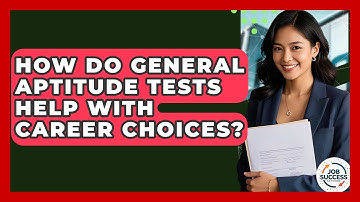 How Do General Aptitude Tests Help With Career Choices? - Job Success Network