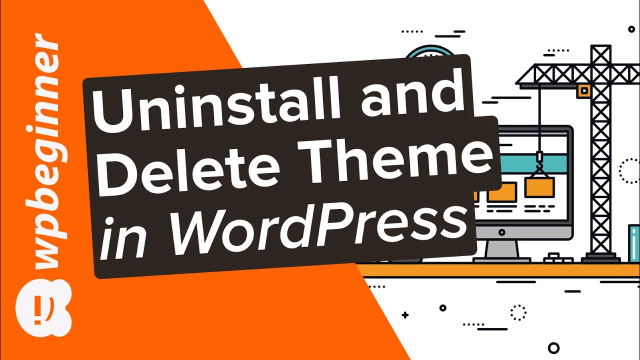 Update How to Uninstall and Delete a WordPress Theme
