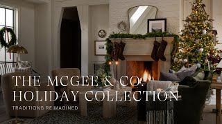McGee \& Co. Holiday Collection | Reimagine tradition with us this year. #holidayseason