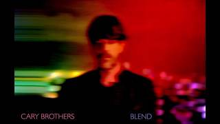Video thumbnail of "Cary Brothers - Blend - Lyric Video"