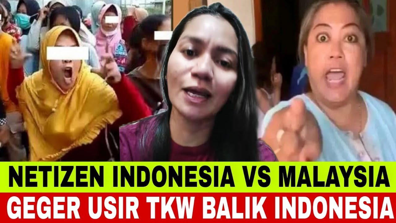 GEGER NETIZEN MALAYSIA USIR TKW HURU HARA BALIK INDONESIA ⁉️