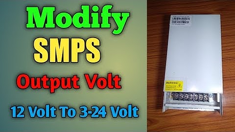 Modify SMPS output voltage 12 Volt to  3 -30 Volt