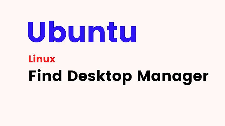 Ubuntu Linux - How to find Desktop Environment using Terminal Command
