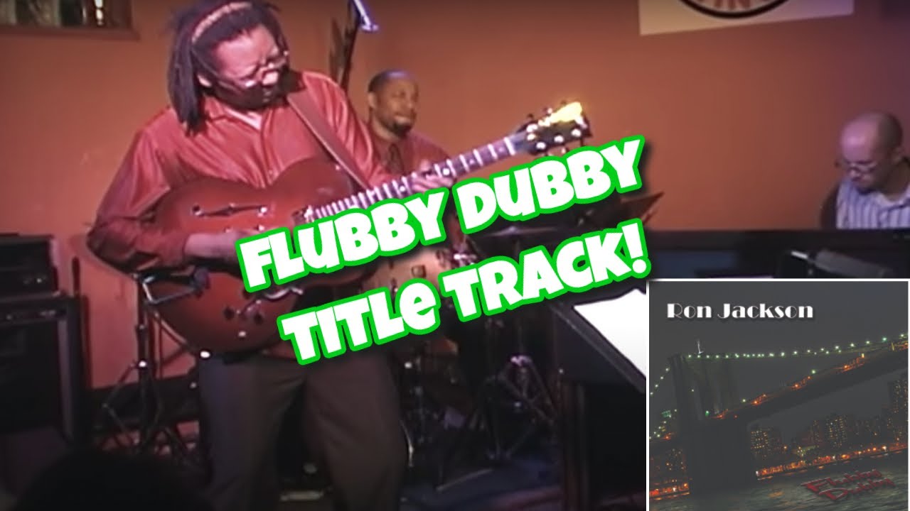 Watch "Flubby Dubby" Ron Jackson's Hammond Organ Soul Jazz Band on YouTube Watch "Flubby Dubby" Ron Jackson's Hammond Organ Soul Jazz Band on YouTube