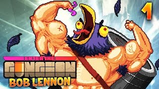 GUNGEON - Ep 1 : Bienvenue dans le GAINJON !!! - Bob Lennon