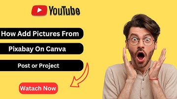 How Add Pictures From Pixabay On Canva Post or Project