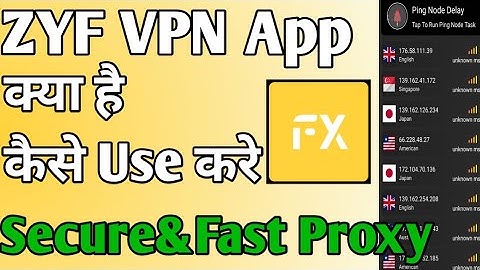 Zyf Vpn App kaise use kare ।। How to use zyf vpn App ।। zyf vpn app || zyf vpn secure and fast proxy