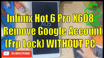 Infinix Hot 6 Pro X608 Frp Remove Google Account  Lock WITHOUT PC