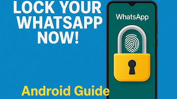 How to Lock WhatsApp on Android (Fingerprint & Password Guide)