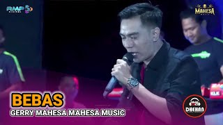 BEBAS - GERRY MAHESA - MAHESA MUSIC LIVE TLOGOTUNGGAL REMBANG