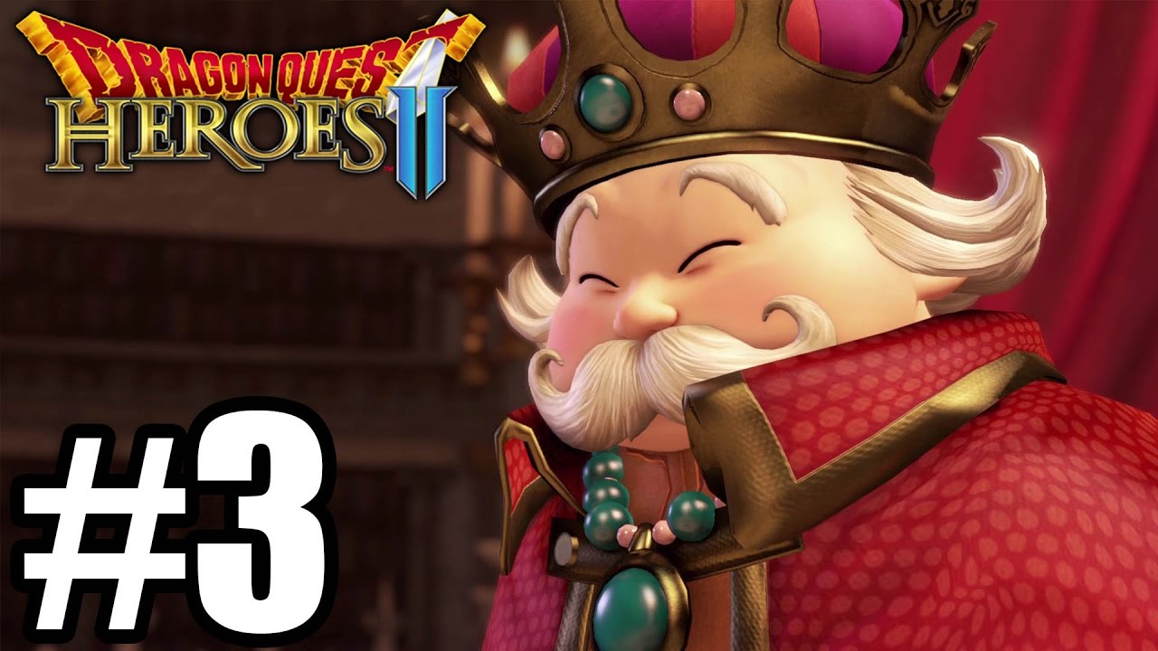 Dragon Quest Heroes 2 Gameplay Walkthrough Part 3