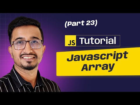 #23 Javascript Array | Step by Step JavaScript Bangla Tutorial