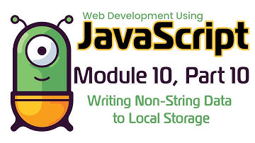 JavaScript (Fall 2024) Module 10-10: Writing Non-String Data to Local Storage