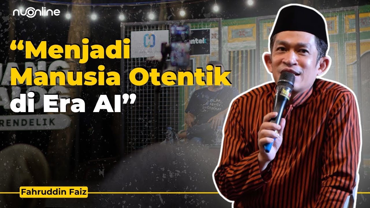 Menjadi Manusia Autentik - Ngaji Filsafat Spesial Dr. Fahruddin Faiz - Part #1