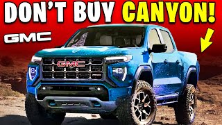 6 Reasons Why You Should Not Buy Gmc Canyon