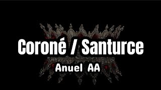 Anuel AA - Coroné (Versión Completa) | Letra Lyrics