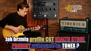 Jak brzmią profile CGT Health Stone Prodigy na urządzenie ToneX Pedal?