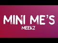 Meekz - Mini Me's (Lyrics)