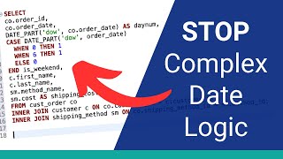Famous Stop Complex SQL Date Logic and Use This Instead Wealth