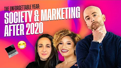 How 2020 Has Changed Society and Marketing Forever...