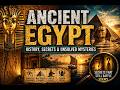 Ancient Egypt Explained: History, Secrets &amp; Unsolved Mysteries of the Pharaohs