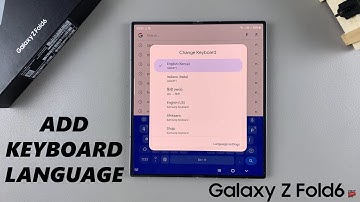 How To Add Languages To Keyboard On Samsung Galaxy Z Fold 6 (Google & Samsung Keyboard)