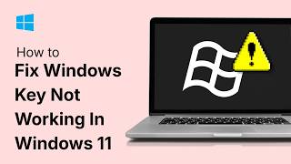 How To Fix Windows Key Not Working In Windows 11