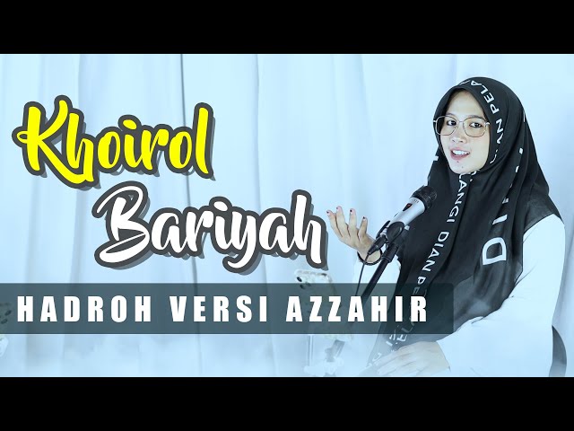 Khoirol Bariyah (Azzahir Version) Hadroh  Modern | Khanifah Khani class=