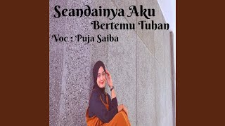 Seandainya Aku Bertemu Tuhan