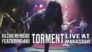 Killing Me Inside Ft. AIU - Torment (Live At UKI Paulus Makassar)