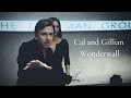 Cal and Gillian (Кэл и Джиллиан) — Wonderwall