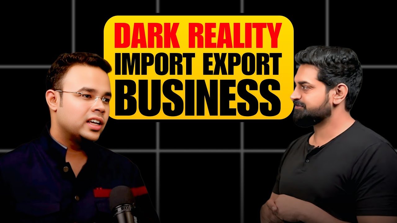 Dark Reality Of Import & Export Industry Explained !!