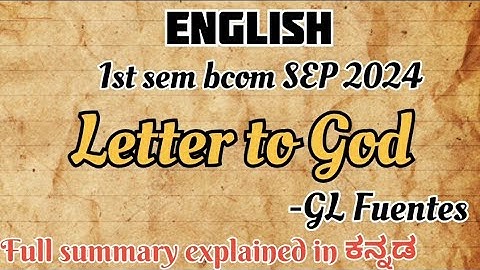 1st sem bcom SEP English lessons Letter to God by GL Fuentes full summary explained in kannada