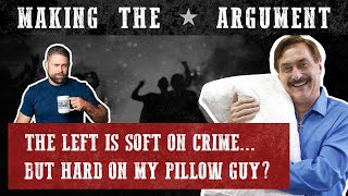 The Left: Soft on Crime, Hard on My Pillow Guy screenshot 5