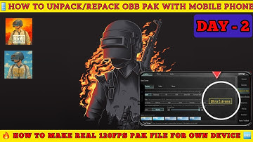 HOW TO MAKE OWN 120 FPS 4.1 | UNPACK REPACK MOD OBB PAK WITH ANDROID PHONE 4.1 | PUB BGM