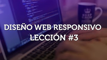 Aprende Diseño Web Responsivo desde cero - Parte 3