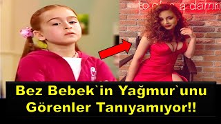 Bez Bebek Oyuncularının İnanılmaz Değişimleri