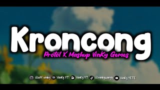 DJ KRONCONG PROTOL X MASHUP VINKY GEMES MENGKANE