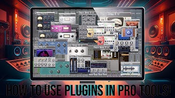 How To Use Plugins In Pro Tools