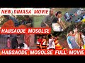 Habsaode   mosolse  full  movie  new dimasa movie 