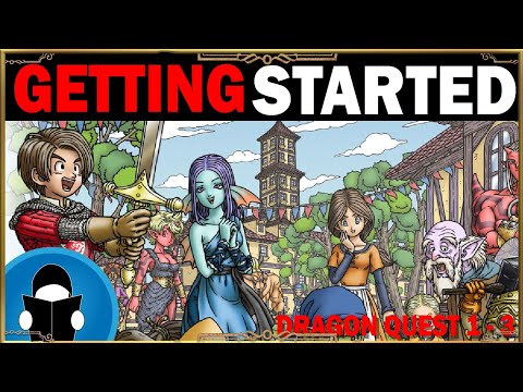 Dragon Quest 1, 2, & 3 Getting Started Guide | New Player Guides