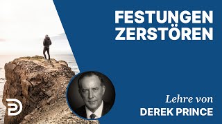 Derek Prince - Festungen zerstören