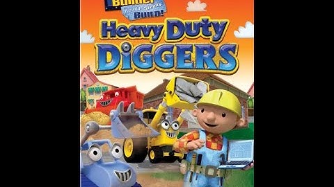 Bob the Builder Ready Steady Build Heavy Duty Diggers (2010) Video
